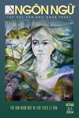 Tạp Chí NGÔN NGỮ SỐ 30 (1 tháng 3 năm 2024 - groundwood paper - final) by Luan, Hoan