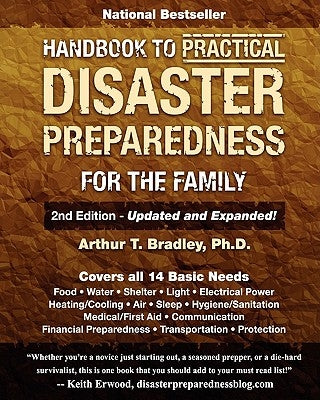 Handbook to Practical Disaster Preparedness for the Family by Bradley, Arthur T.