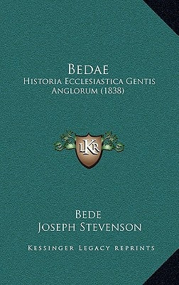 Bedae: Historia Ecclesiastica Gentis Anglorum (1838) by Bede