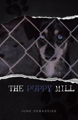 The Puppy Mill by Debassige, June