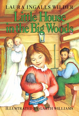 Little House in the Big Woods by Wilder, Laura Ingalls
