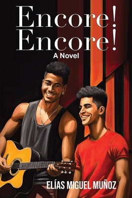 Encore! Encore! by Mu&#195;&#177;oz, El&#195;&#173;as Miguel