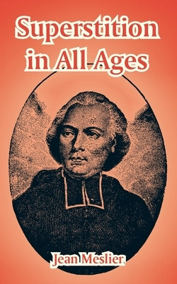 Superstition in All Ages by Meslier, Jean