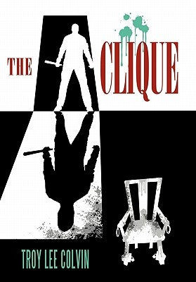 The Clique by Colvin, Troy Lee