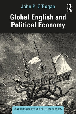 Global English and Political Economy by O'Regan, John P.