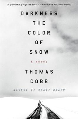 Darkness the Color of Snow by Cobb, Thomas