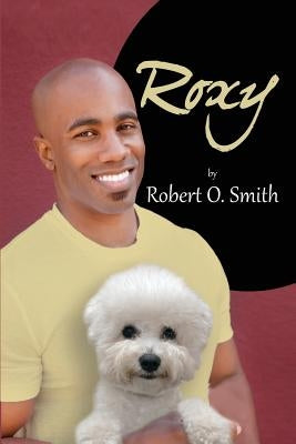 Roxy by Smith, Robert O.