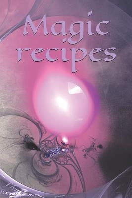 Magic recipes: Recipe - Symbol - Sign - Spellbook - Spell - Spellcasting - Witch - Witchcraft - Spell - Magic - Mage by Burlager, Claudia