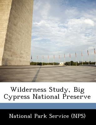 Wilderness Study, Big Cypress National Preserve by National Park Service