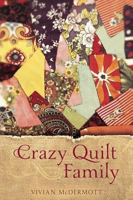Crazy Quilt Family by McDermott, Vivian