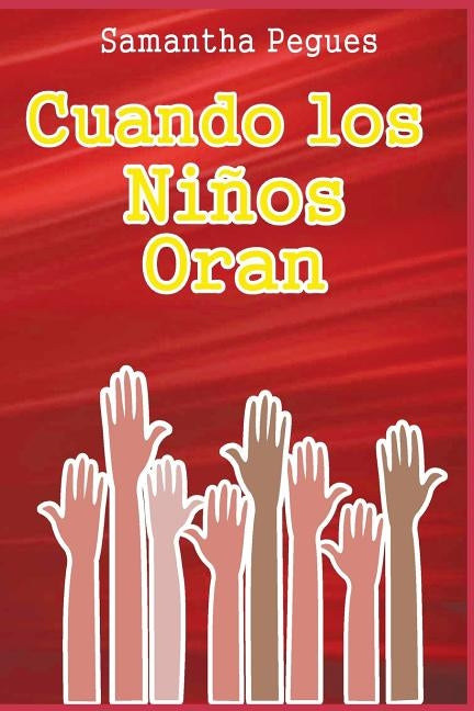 Cuando los Niños Oran by Pegues, Samantha