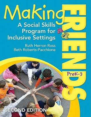 Making Friends, PreK-3: A Social Skills Program for Inclusive Settings by Ross, Ruth Herron