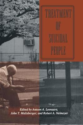 Treatment Of Suicidal People by Neimeyer, Robert A.