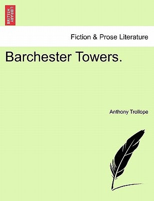 Barchester Towers by Trollope, Anthony