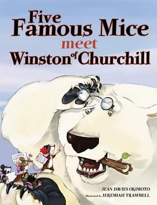 Five Famous Mice Meet Winston of Churchill by Okimoto, Jean Davies