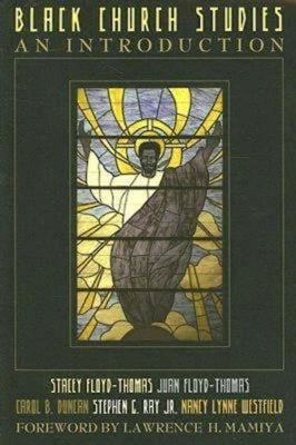Black Church Studies: An Introduction by Floyd-Thomas, Stacey