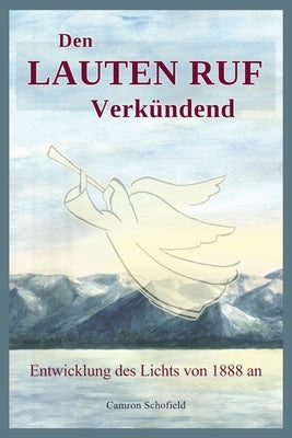 Den Lauten Ruf Verk?ndend by Schofield, Camron