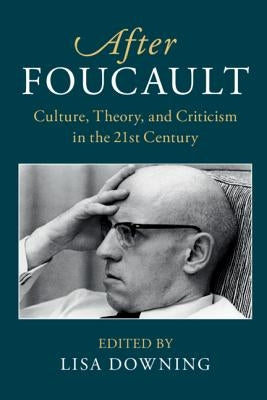 After Foucault by Downing, Lisa