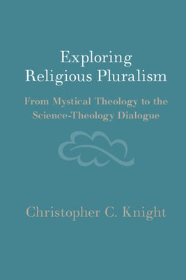Exploring Religious Pluralism by Knight, Christopher C.