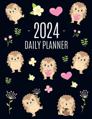 Hedgehog Daily Planner 2024: Make 2024 a Productive Year! Funny Forest Animal Hoglet Organizer: January-December by Press, Happy Oak Tree