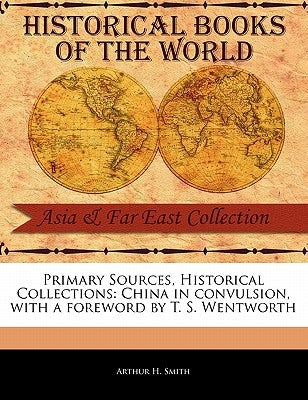 China in Convulsion by Smith, Arthur H.