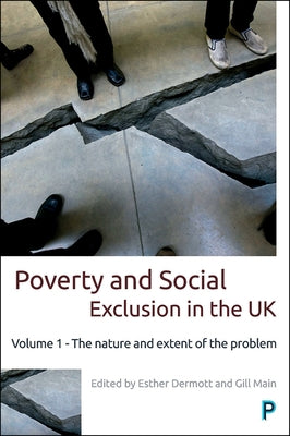 Poverty and Social Exclusion in the UK: Volume 1 - The Nature and Extent of the Problem by Gannon, Maria