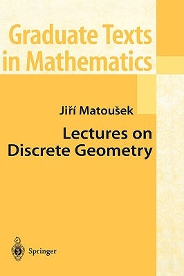 Lectures on Discrete Geometry by Matousek, JiřÃ­