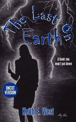 The Last On Earth by West, Keith E.