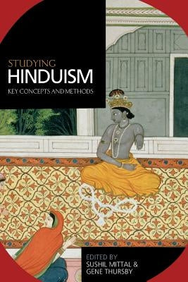 Studying Hinduism: Key Concepts and Methods by Mittal, Sushil