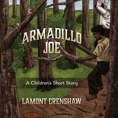 Armadillo Joe: A Children's Short Story by Crenshaw, Lamont