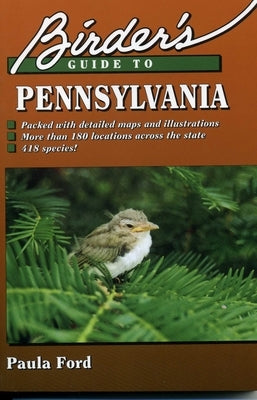 Birder's Guide to Pennsylvania by Ford, Paula