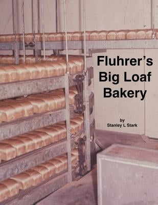 Fluhrer's Big Loaf Bakery by Stark, Stanley