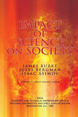 The Impact of Science on Society by Bergman, Jules