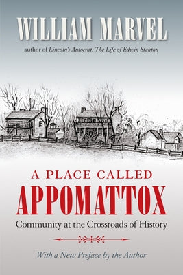 A Place Called Appomattox by Marvel, William