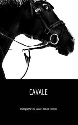 Cavale by Trompas, Jacques-Olivier