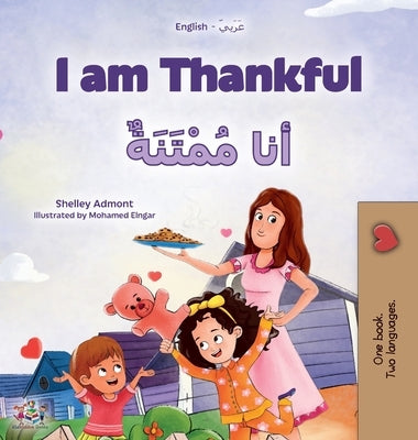 I am Thankful (English Arabic Bilingual Children's Book) by Admont, Shelley