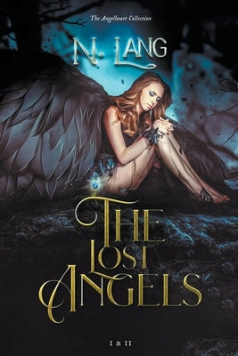 The Lost Angels: I & II The Angelheart collection by Lang, N.