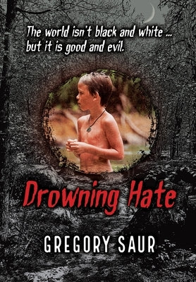 Drowning Hate by Saur, Gregory