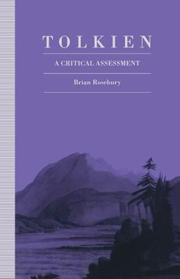 Tolkien: A Critical Assessment by Rosebury, B.