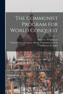The Communist Program for World Conquest by United States Congress House Commi