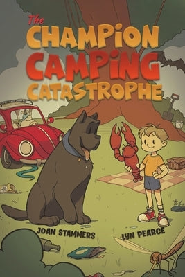 The Champion Camping Catastrophe by Stammers, Joan