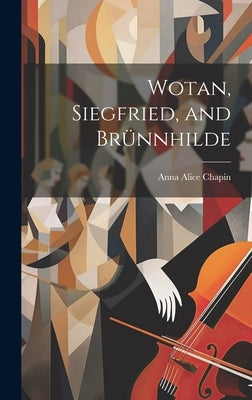 Wotan, Siegfried, and Brünnhilde by Chapin, Anna Alice 1880-1920