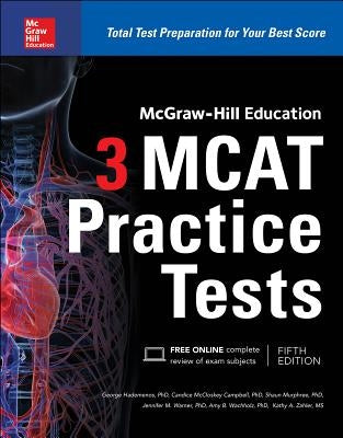 McGraw-Hill Education 3 MCAT Practice Tests, Third Edition by Hademenos, George J.
