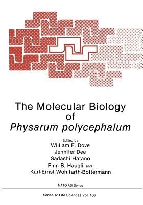 The Molecular Biology of Physarum Polycephalum by Dove, William F.