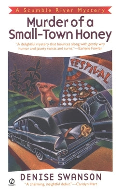 Murder of a Small-Town Honey: A Scumble River Mystery by Swanson, Denise