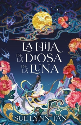 Hija de la Diosa de la Luna, La by Tan, Sue Lynn