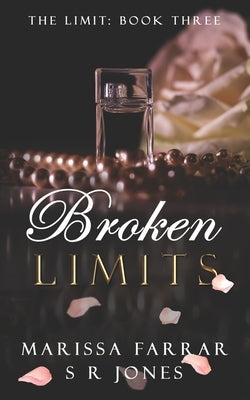 Broken Limits by Jones, S. R.