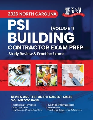 2023 North Carolina PSI Building Contractor Exam Prep: Volume 1: Study Review & Practice Exams by Inc, Upstryve