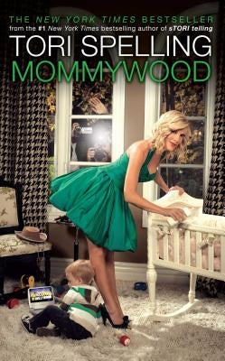 Mommywood by Spelling, Tori