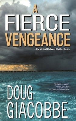 A Fierce Vengeance by Giacobbe, Doug